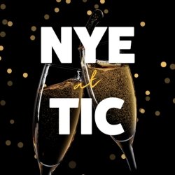 NYE at TIC