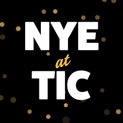 NYE at TIC