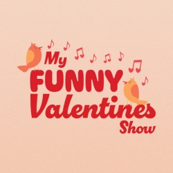 My Funny Valentines Show