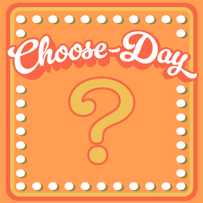 choose-day